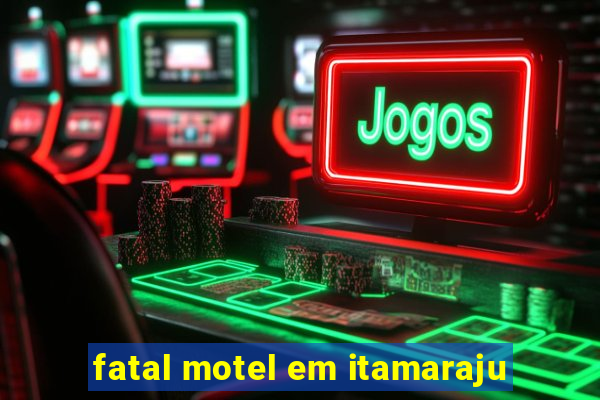 fatal motel em itamaraju